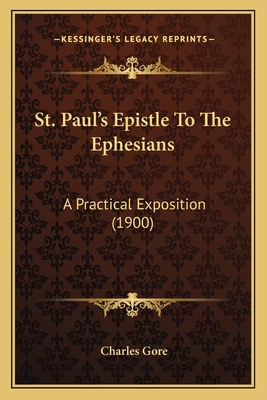 St. Paul's Epistle To The Ephesians: A Practica... 1164902490 Book Cover