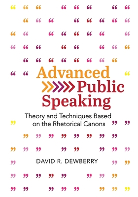 Advanced Public Speaking: Theory and Techniques... 1793513279 Book Cover