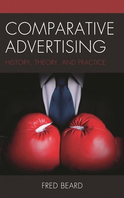 Comparative Advertising: History, Theory, and P... 1498560342 Book Cover