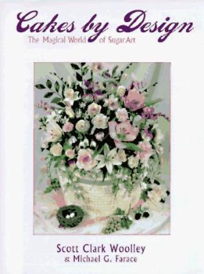 Cakes by Design: The Magical World of Sugar Art 0879516747 Book Cover