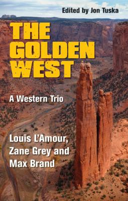 The Golden West: A Western Trio [Large Print] 1842629573 Book Cover