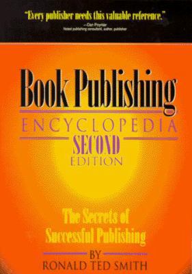 Book Publishing Encyclopedia: The Secrets of Su... 1884962017 Book Cover