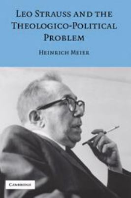 Leo Strauss and the Theologico-Political Problem 113917794X Book Cover