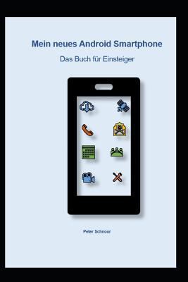 Mein neues Android Smartphone: Das Buch für Ein... [German] 198083315X Book Cover
