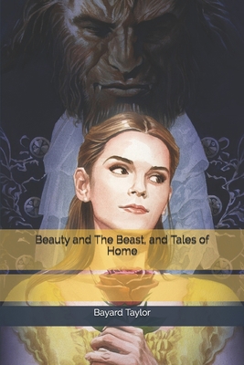 Beauty and The Beast, and Tales of Home 1655008056 Book Cover