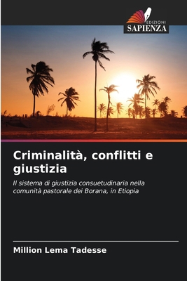 Criminalità, conflitti e giustizia [Italian] 620989366X Book Cover