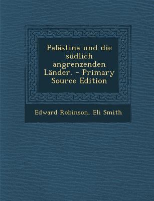 Palastina Und Die Sudlich Angrenzenden Lander. ... [German] 1294182609 Book Cover