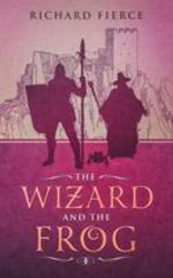 The Wizard and the Frog 1947329111 Book Cover