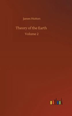 Theory of the Earth: Volume 2 3752362014 Book Cover