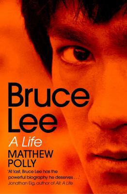 Bruce Lee: A Life 1471175723 Book Cover