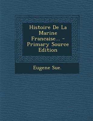 Histoire de la Marine Francaise... [French] 1295483874 Book Cover