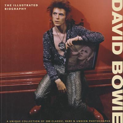David Bowie: The Illustrated Biography 1566490936 Book Cover