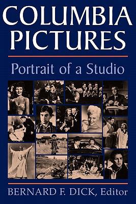 Columbia Pictures: Portrait of a Studio 0813130190 Book Cover