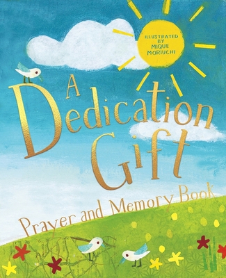 A Dedication Gift Prayer and Memory Book 1915748054 Book Cover