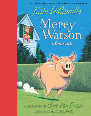 Mercy Watson Al Rescate [Spanish] 1536257761 Book Cover