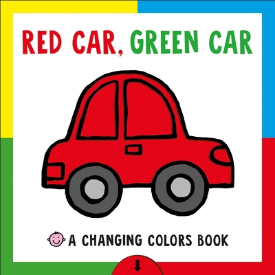 Changing Picture Book: Red Car, Green Car: A Ch... 0312521618 Book Cover