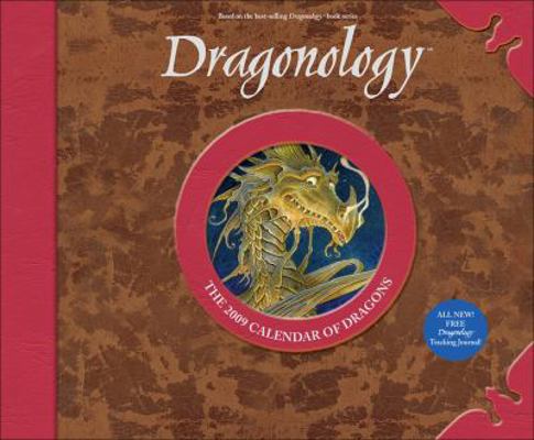 Dragonology?: 2009 Wall Calendar 0740774069 Book Cover