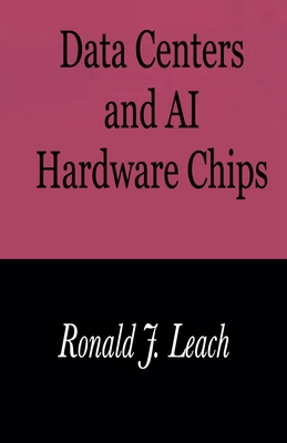 Data Centers and AI Hardware Chips B0HBNVWRQG Book Cover