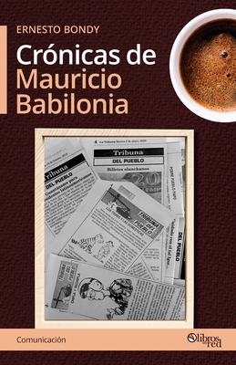 Cronicas de Mauricio Babilonia [Spanish] 162915475X Book Cover