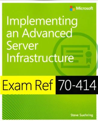 Exam Ref 70-414 Implementing an Advanced Server... 0735674078 Book Cover