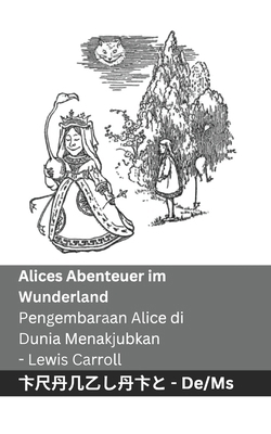 Alices Abenteuer im Wunderland / Pengembaraan A... [Malay] 1835667791 Book Cover