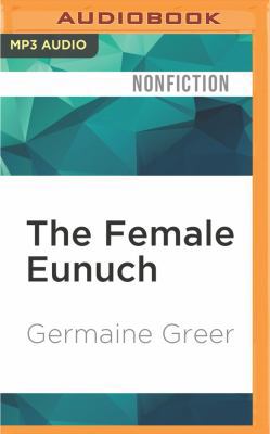 The Female Eunuch 1531840086 Book Cover