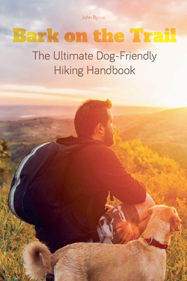 Bark on the Trail The Ultimate Dog-Friendly Hik... B0CJXQ8KRT Book Cover