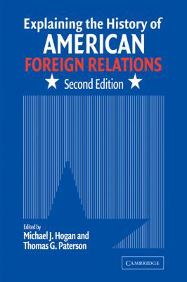 Explaining the History of American Foreign Rela... 0521540356 Book Cover