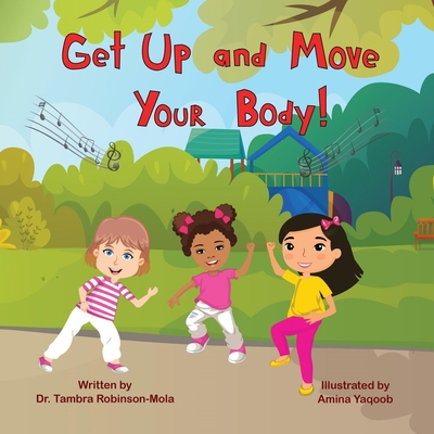 Get Up and Move Your Body!            Book Cover