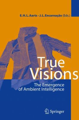 True Visions: The Emergence of Ambient Intellig... 3540775463 Book Cover