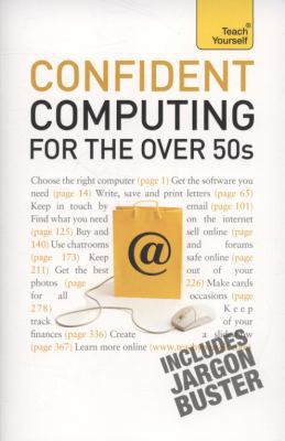 Teach Yourself Confident Computing for the Over... 1444100815 Book Cover