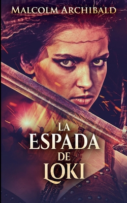 La Espada De Loki [Spanish] 1715913620 Book Cover