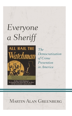 Everyone a Sheriff: The Democratization of Crim... 1793642702 Book Cover