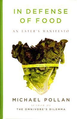 In Defense of Food: An Eater's Manifesto [Large Print] 1410405370 Book Cover