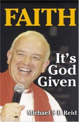 Faith It's God Given 1591603277 Book Cover