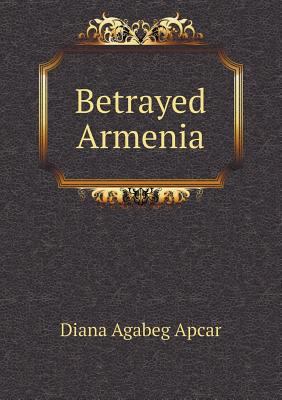 Betrayed Armenia 551870335X Book Cover