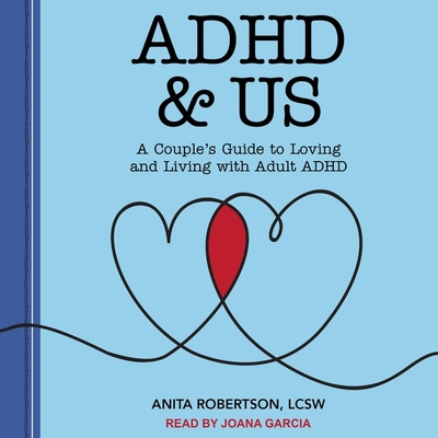 ADHD & Us: A Couple's Guide to Loving and Livin... B09WWDTGY8 Book Cover