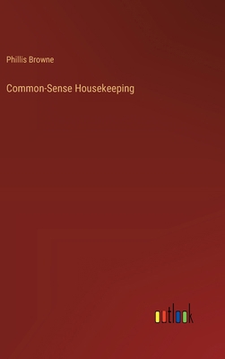 Common-Sense Housekeeping 3368655124 Book Cover