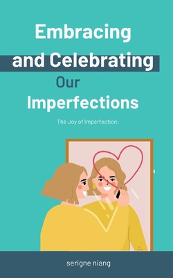 The Joy of Imperfection: Embracing and Celebrat...            Book Cover