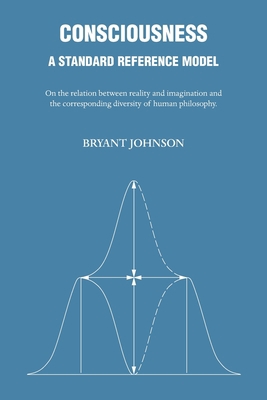 Consciousness: A Standard Reference Model 1839758732 Book Cover