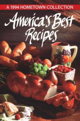 America's Best Recipes: A 1994 Hometown Collection 0848711637 Book Cover