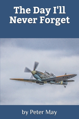 The Day I'll Never Forget B08TN71R9G Book Cover