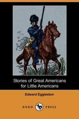 Stories of Great Americans for Little Americans 1406517844 Book Cover