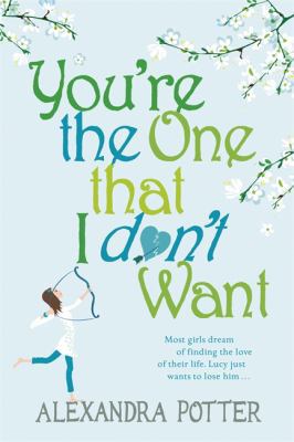 You're the One that I don't want B007YZKLG2 Book Cover