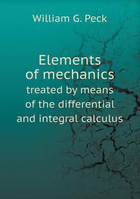 Elements of mechanics treated by means of the d... 5518525400 Book Cover