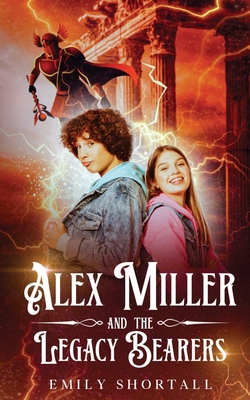 Alex Miller and the Legacy Bearers 0645932345 Book Cover