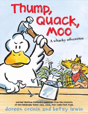 Thump, Quack, Moo 1847384722 Book Cover