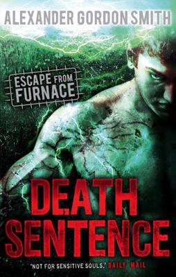 Escape from Furnace 3: Death Sentence 0571308309 Book Cover