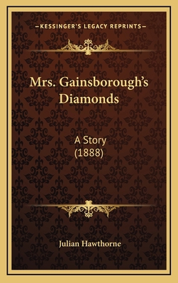 Mrs. Gainsborough's Diamonds: A Story (1888) 116706187X Book Cover