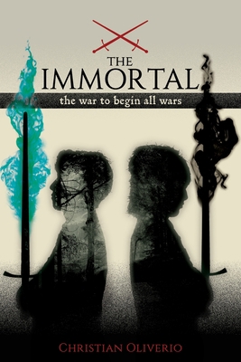 The Immortal: The War to Begin All Wars 1953300316 Book Cover
